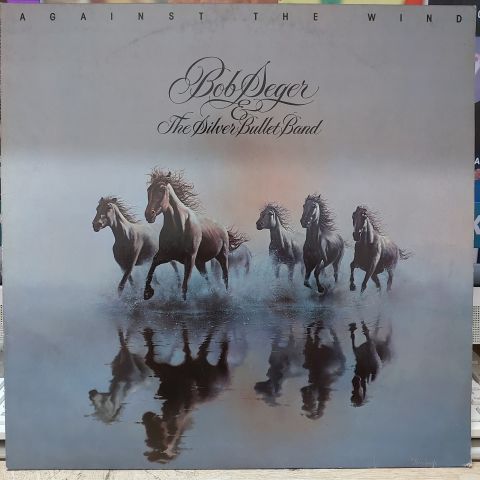 Bob Seger & The Silver Bullet Band – Against The Wind LP PLAK
