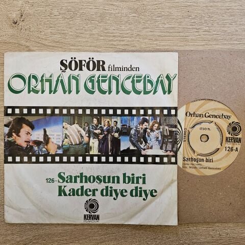 Orhan Gencebay – Sarhoşun Biri / Kader Diye Diye 45LİK PLAK