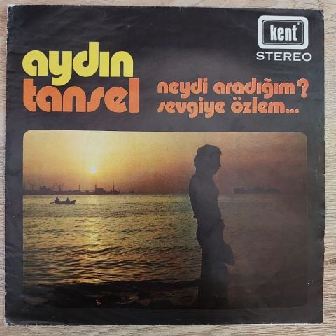 Aydın Tansel – Sevgiye Özlem / Neydi Aradığım 45LİK PLAK