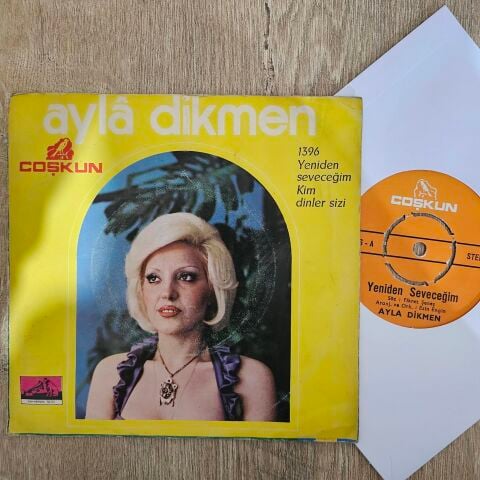 Ayla Dikmen – Yeniden Seveceğim (Anlamazdın ) / Kim Dinler Sizi 45LİK PLAK