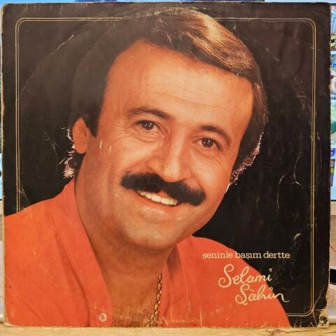 Selami Şahin – Seninle Başım Dertte LP PLAK