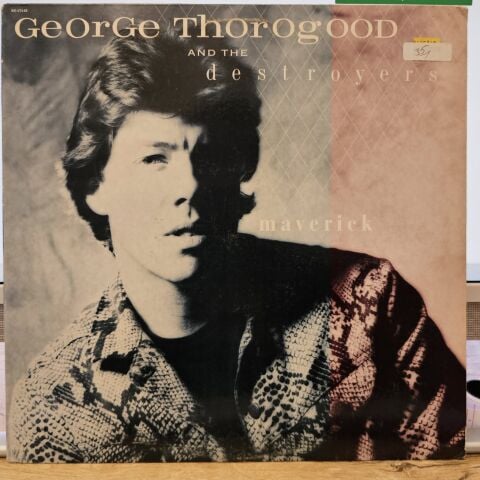 George Thorogood And The Destroyers – Maverick LP PLAK