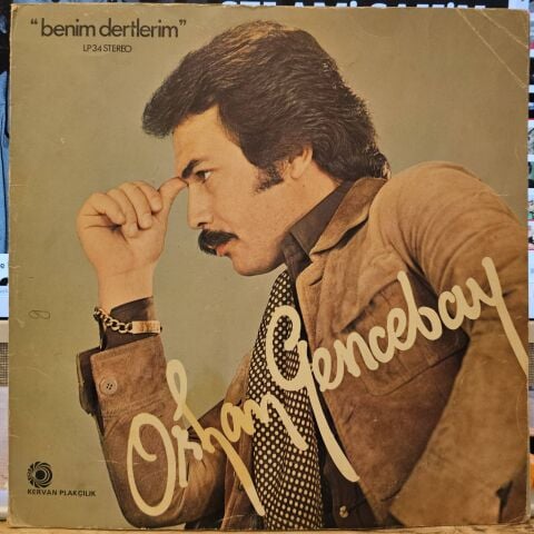 ORHAN GENCEBAY - BENİM DERTLERİM LP PLAK