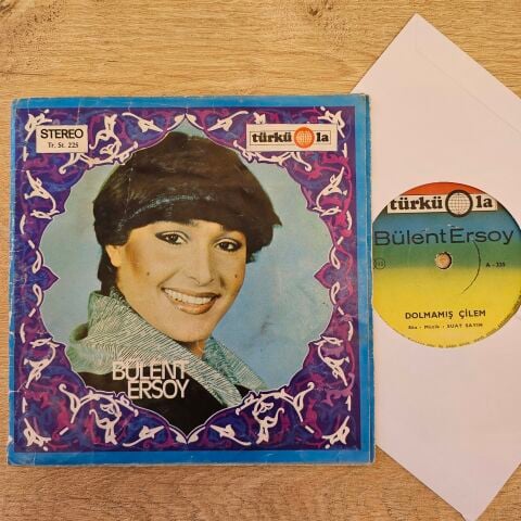 Bülent Ersoy – Dolmamis Cilem / Ben De Kulunum Allahim 45LİK PLAK
