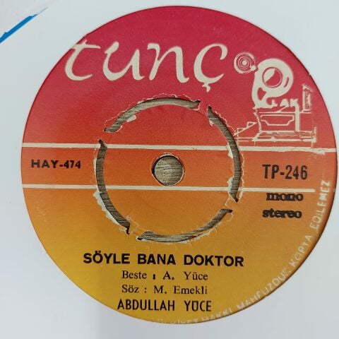 ABDULLAH YÜCE - SÖYLE BANA DOKTOR 45LİK PLAK