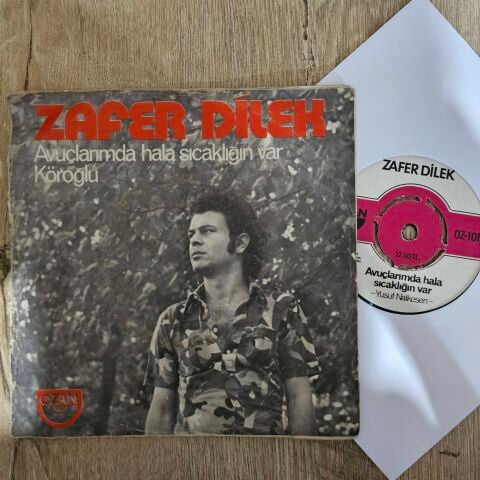 Zafer Dilek – Avuçlarımda Hala Sıcaklığın Var / Köroğlu 45LİK PLAK