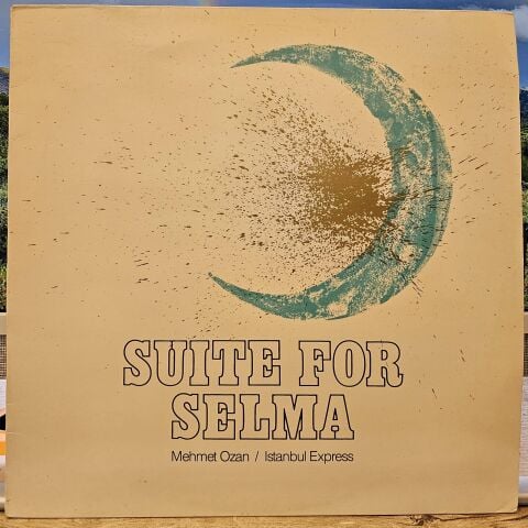 Istanbul Express / Mehmet Ozan – Suite For Selma LP PLAK