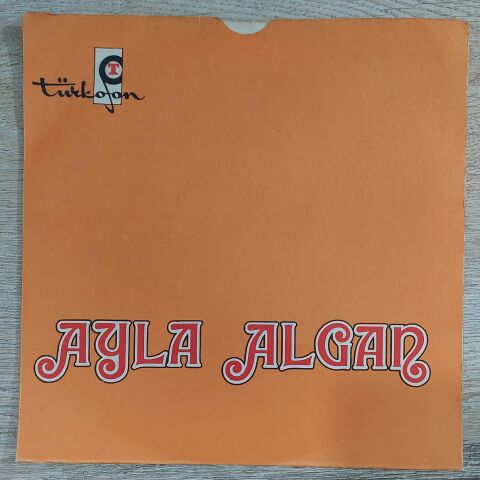 Ayla Algan – Aşk Mı Bu / Laf Aramızda 45LİK PLAK