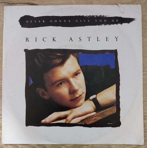 Rick Astley – Never Gonna Give You Up 45LİK PLAK