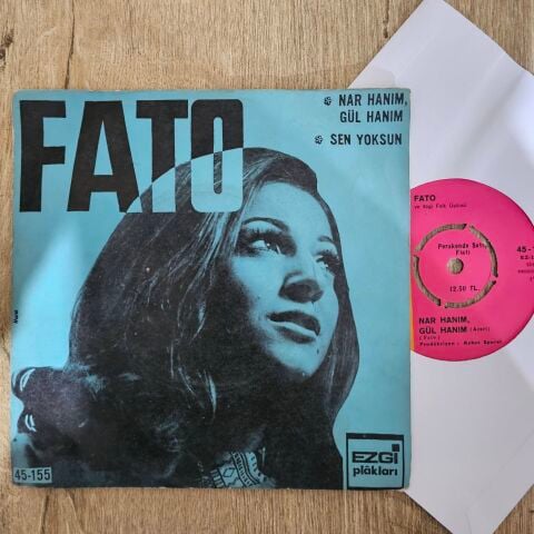 Fato & Ezgi Folk Üçlüsü – Nar Hanım, Gül Hanım / Sen Yoksun 45LİK PLAK