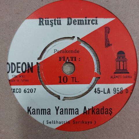 RÜŞTÜ DEMİRCİ - KANMA YANMA ARKADAŞ 45LİK PLAK