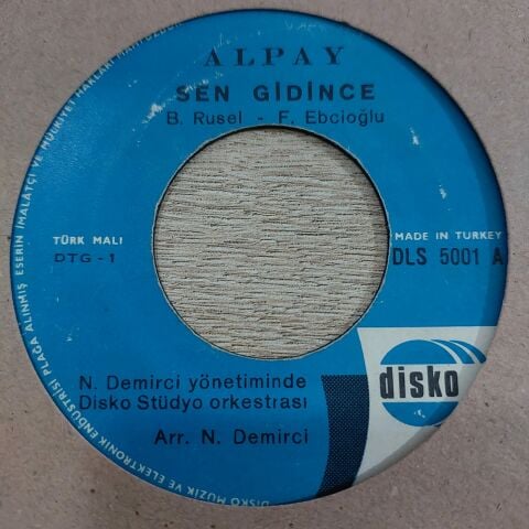 ALPAY - SEN GİDİNCE 45LİK PLAK