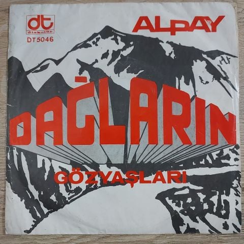 ALPAY - DAĞLARIN GÖZYAŞLARI 45LİK PLAK