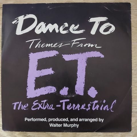 Walter Murphy – Dance To Themes From E.T. The Extra-Terrestrial 45LİK PLAK