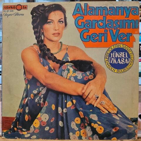 Yüksel Özkasap – Alamanya Gardaşımı Geri Ver LP PLAK