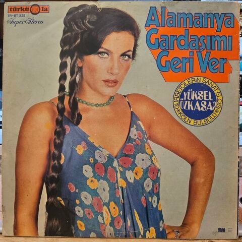 Yüksel Özkasap – Alamanya Gardaşımı Geri Ver LP PLAK