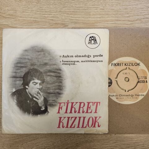 Fikret Kızılok – Aşkın Olmadığı Yerde / İnsanmıyım, Mahlûkmuyum, Otmuyum 45LİK PLAK...