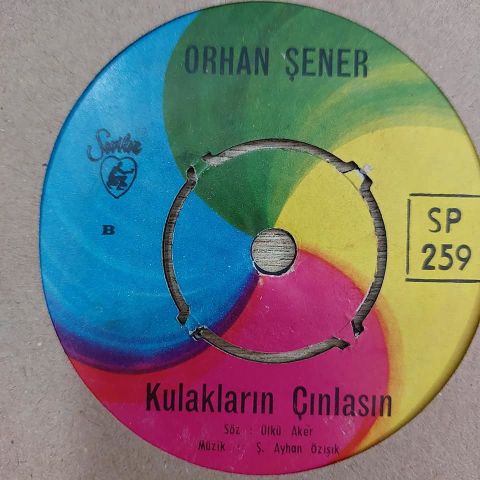 ORHAN ŞENER - KULAKLARIN ÇINLASIN 45LİK PLAK