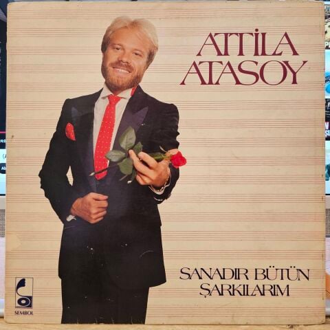 Attila Atasoy – Sanadır Bütün Şarkılarım LP PLA