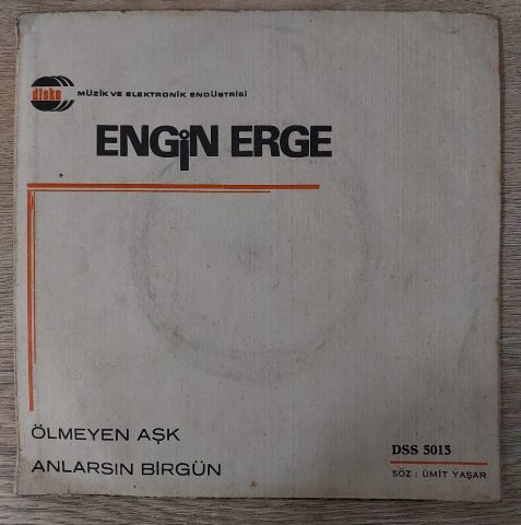 Engin Erge – Ölmeyen Aşk / Anlarsın Birgün 45LİK PLAK