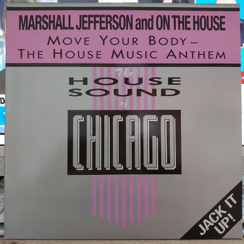 Marshall Jefferson And On The House – Move Your Body - The House Music Anthem LP PLAK