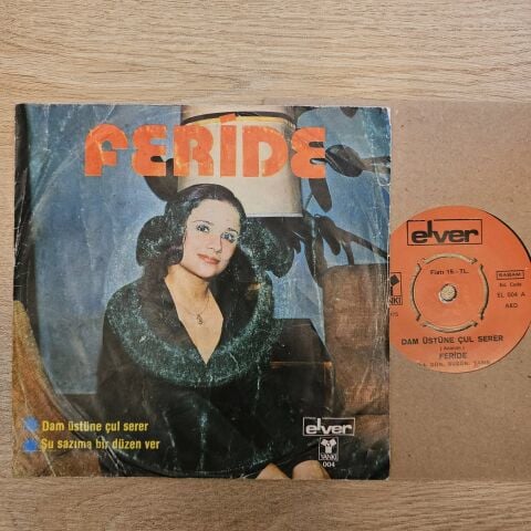 Feride – Dam Üstüne Çul Serer / Şu Sazıma Bir Düzen Ver 45LİK PLAK