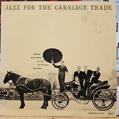 George Wallington Quintet – Jazz For The Carriage Trade LP PLAK
