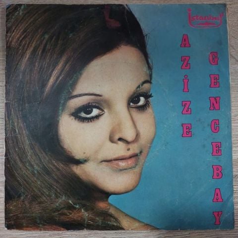 AZİZE GENCEBAY - DAMARIMDA KANIMSIN 45LİK PLAK