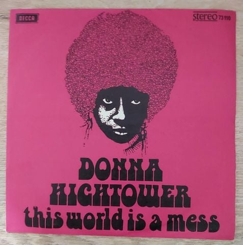 Donna Hightower – This World Today Is A Mess 45LİK PLAK
