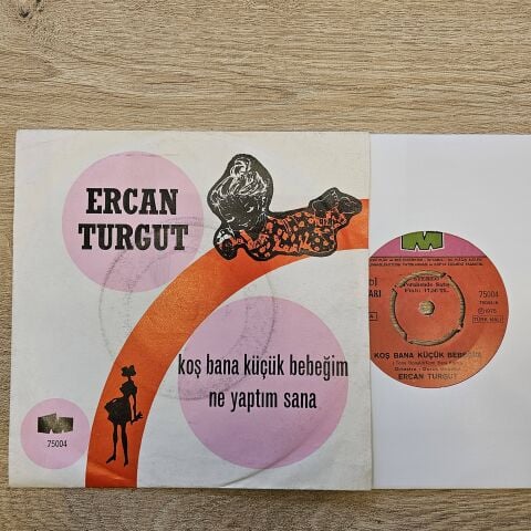 Ercan Turgut – Koş Bana Küçük Bebeğim / Ne Yaptım Sana 45LİK PLAK