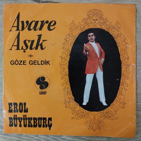 Erol Büyükburç – Avare Aşık / Göze Geldik 45LİK PLAK