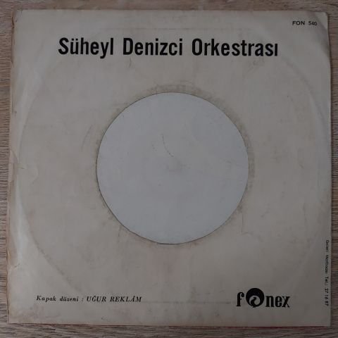 Süheyl Denizci Ork. – Sev Kardeşim / Nasıl Geçti Habersiz 45LİK PLAK