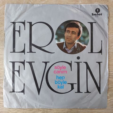 Erol Evgin – Söyle Canım / Hep Böyle Kal 45LİK PLAK