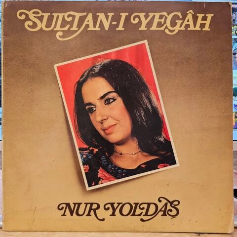 Nur Yoldaş – Sultan-ı Yegâh LP PLAK