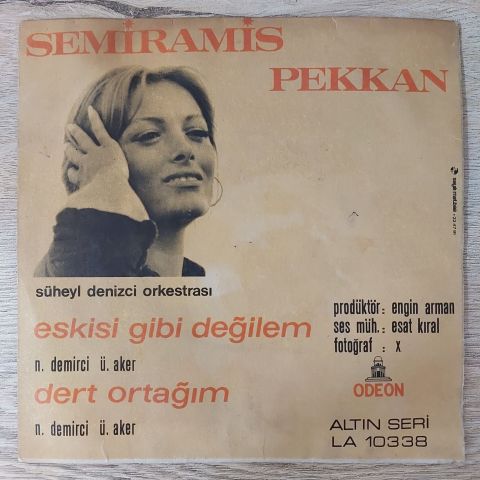 Semiramis Pekkan – Eskisi Gibi Değilim / Dert Ortağım 45LİK PLAK