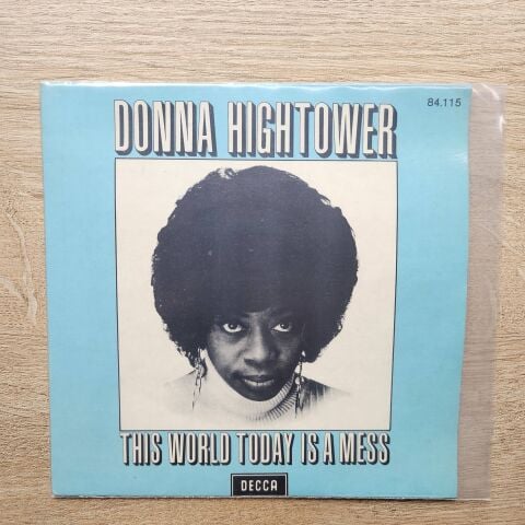 Donna Hightower – This World Today Is A Mess 45LİK PLAK