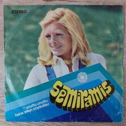 Semiramis Pekkan – Bana Yalan Söylediler / Unuttu, Unuttu 45LİK PLAK