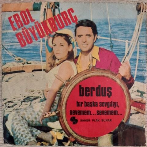 Erol Büyükburç – Berduş / Bir Başka Sevgiliyi Sevemem... Sevemem 45LİK PLAK