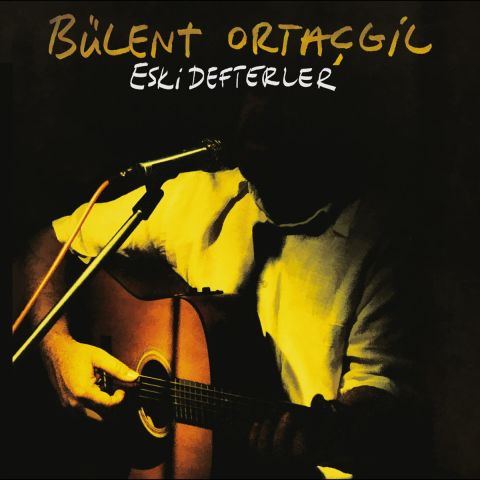 BÜLENT ORTAÇGİL - ESKİ DEFTERLER LP PLAK