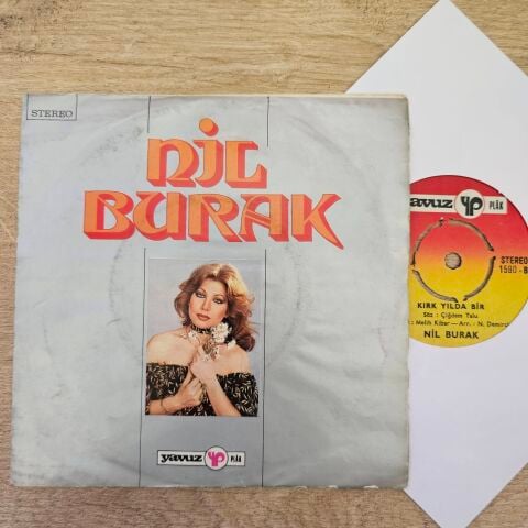 Nil Burak – Kırk Yılda Bir / Dünyamı Yıktı Geçti 45LİK PLAK
