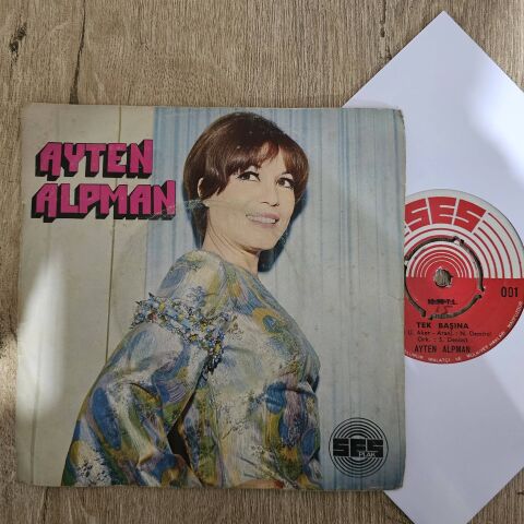 Ayten Alpman – Tek Başına / Sevince Her Şey Başka 45LİK PLAK