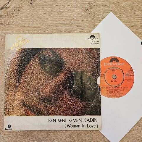 Nilüfer – Ben Seni Seven Kadın (Woman In Love) / Kime Küseyim 45LİK PLAK...
