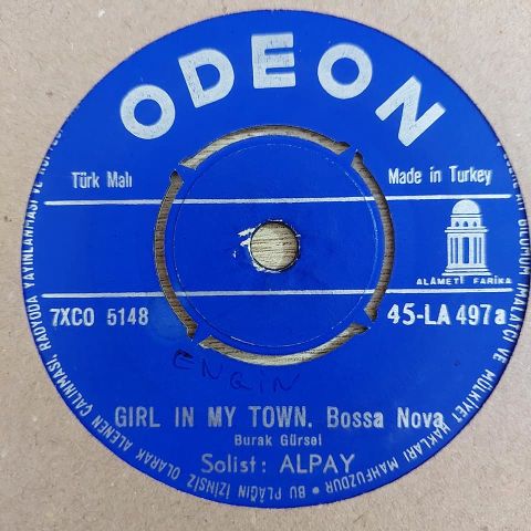 Alpay – Girl In My Town Bossa Nova 45LİK PLAK
