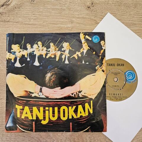 Tanju Okan – Kemancı / Gülünce Gözlerinin İçi Gülüyor 45LİK PLAK