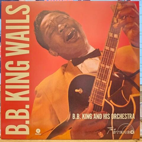 B. B. King And His Orchestra – B.B. King Wails LP PLAK
