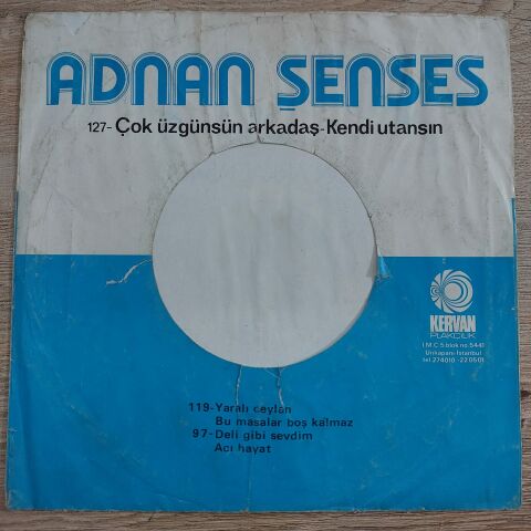 ADNAN ŞENSES - ÇOK ÜZGÜNSÜN ARKADAŞ 45LİK PLAK