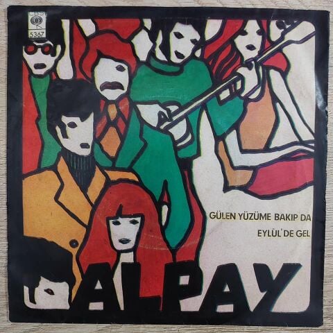 Alpay – Gülen Yüzüme Bakıp Da / Eylülde Gel 45LİK PLAK
