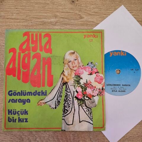 Ayla Algan – Gönlümdeki Saraya / Küçük Bir Kız 45LİK PLAK