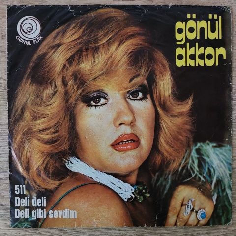 Gönül Akkor – Deli Deli / Deli Gibi Sevdim 45LİK PLAK