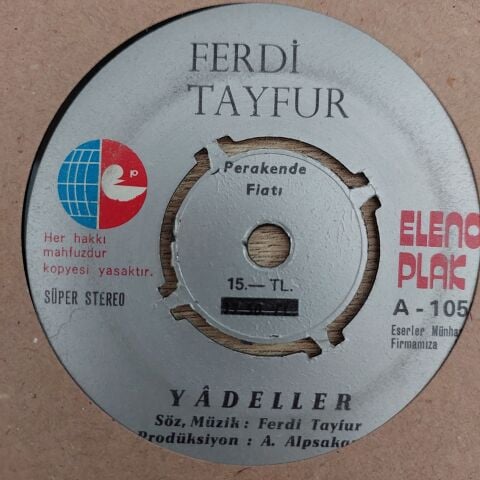Ferdi Tayfur – Yadeller / Ağlamazsam Uyuyamam 45LİK PLAK